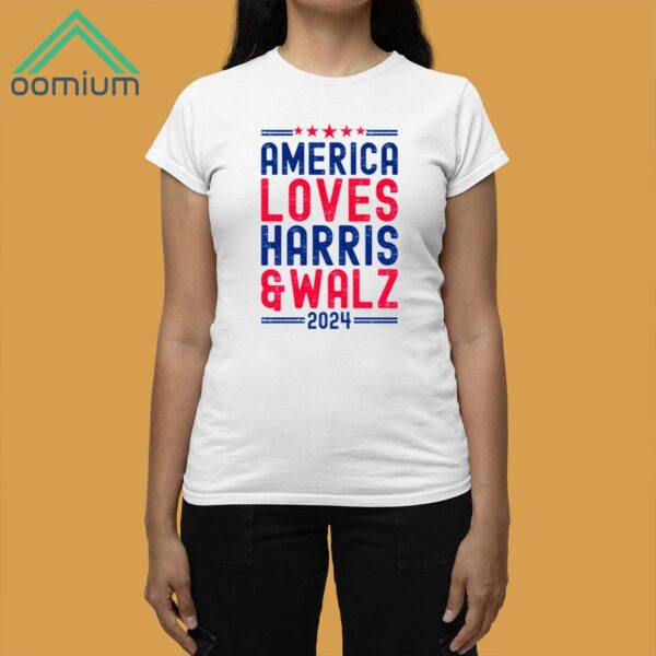 America Loves Harris And Walz 2024 Shirt