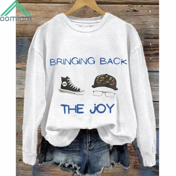 Bringing Back The Joy Sweatshirt