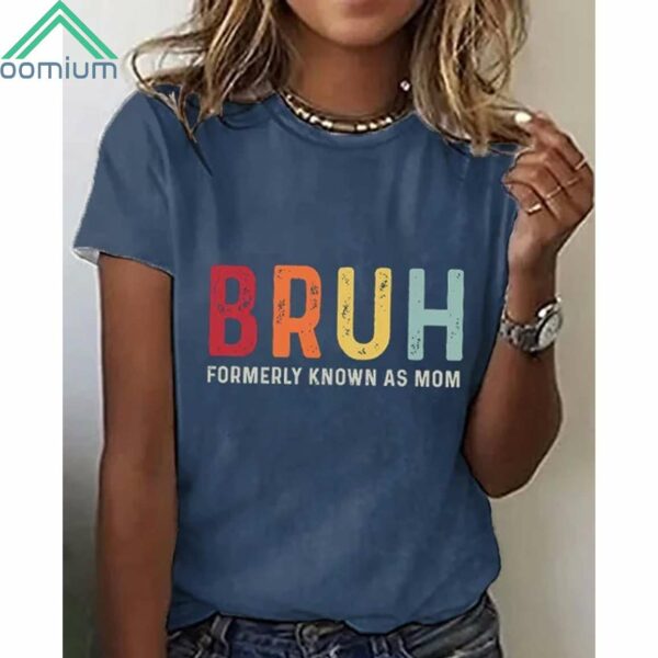 Bruh Formerly Known As Mom Shirt