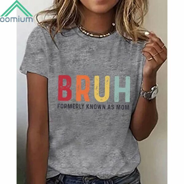 Bruh Formerly Known As Mom Shirt