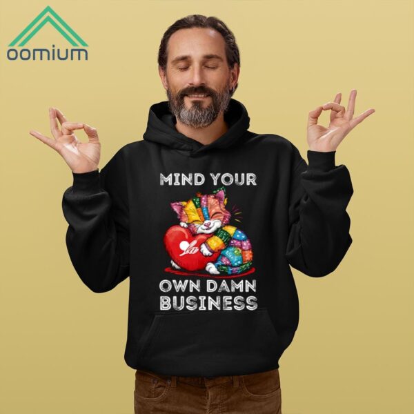 Cat Mind Your Own Damn Business Shirt