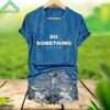 Do Something V Neck Shirt