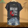 Don't Make Me Drop A House On You Print Shirt