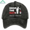 Drop The Hate Harris For America Hat