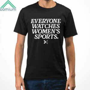 Everyone Watches Womens Sports Shirt