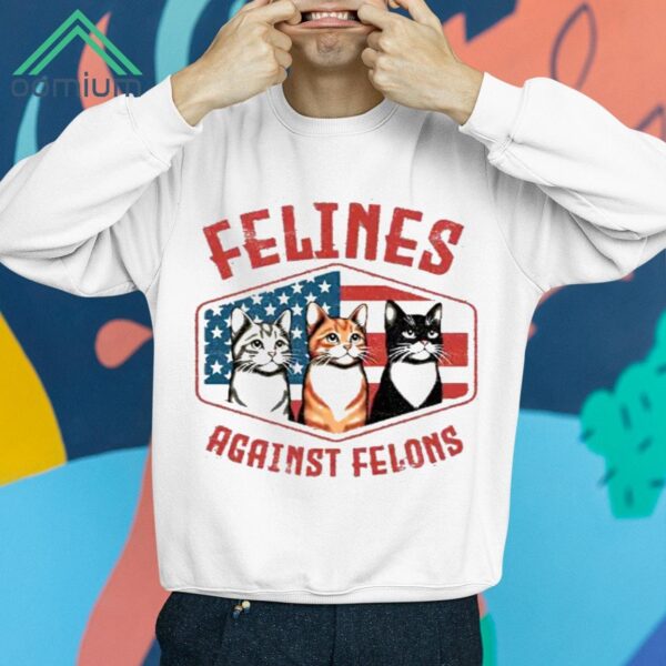 Felines Against Felons Shirt