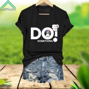 Feminist Symbol Do Something Shirt