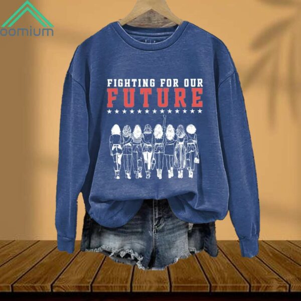 Fighting For Our Future Sweatshirt