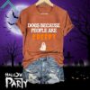 Halloween Dogs Because People Are Creepy Shirt