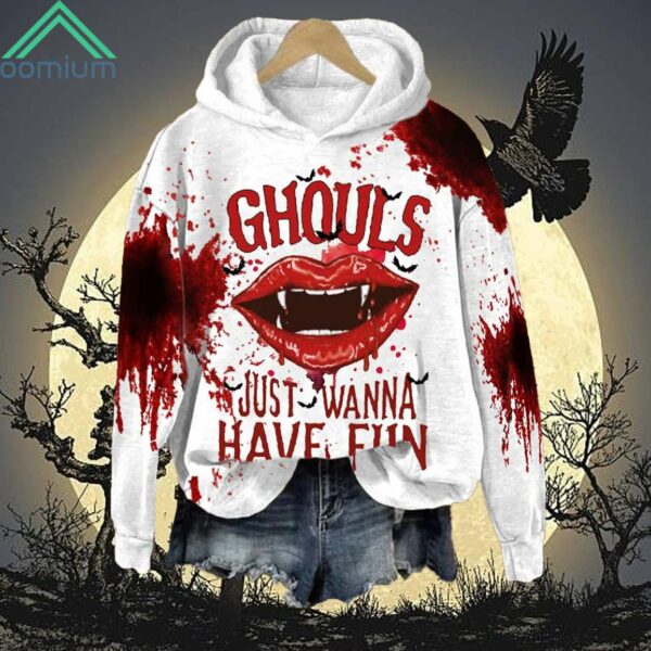 Halloween Ghouls Just Wanna Have Fun Bloody Hoodie 1