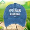 Hope Is Making A Comeback 2024 Hat