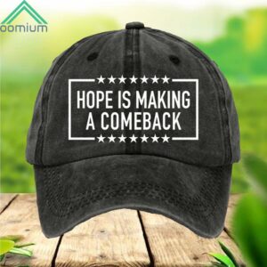 Hope Is Making A Comeback Cap