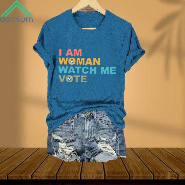 I Am Woman Watch Me Vote Shirt