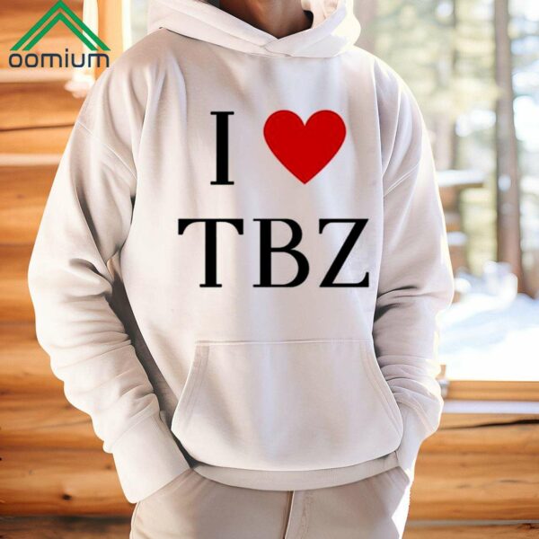 I Love TBZ Shirt 1