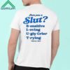 I am a Slut Shirt