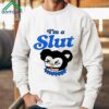 I am a Slut Shirt