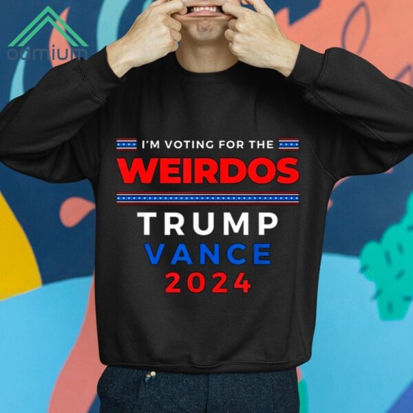 I'm Voting For The Weirdos Trump Vance 2024 Shirt