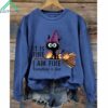 It Is Fine I Am Fine Everything Is Fine Black Cat Sweatshirt