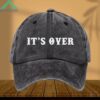 It's Over Hat