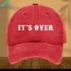 It's Over Hat