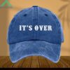 It's Over Hat