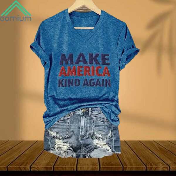 Make America Kind Again V Neck Shirt