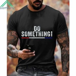 Men's Do Something Shirt