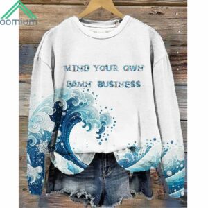 Mind Your Own Damn Business Blue Waves And Cats Sweatshirt