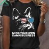 Mind Your Own Damn Business Crew Neck T Shirt