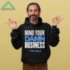 Mind Your Own Damn Business Shirt