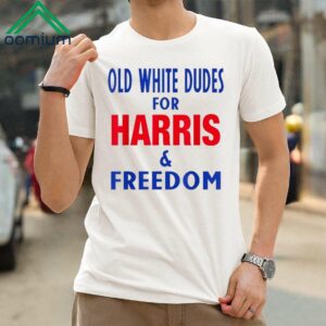 Old White Dudes For Harris And Freedom Vote President 2024 Shirt