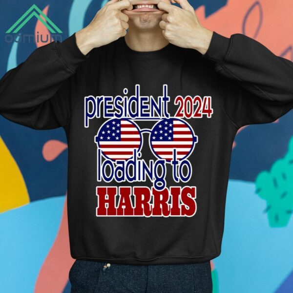 President 2024 Loading To Harris Shirt