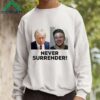 Stevewilldoit Wearing Trump And Steve Will Do It Never Surrender Shirt