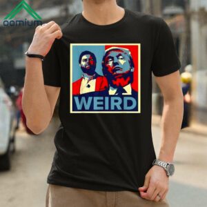 Trump Is Weird Shirt