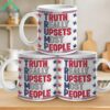 Trump Truth Really Upsets Most People 3D Mug