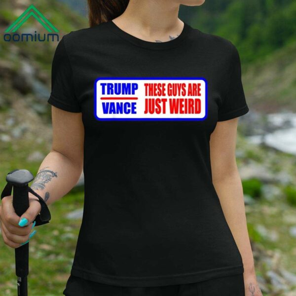 Trump Vance These Guys Are Just Weird Election Harris Shirt