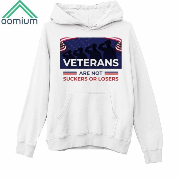 Veterans Are Not Suckers Or Losers Shirt