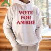 Vote For Ambre Shirt