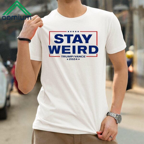 Weird Trump 2024 Stay Weird Donald Trump Jd Vance Shirt