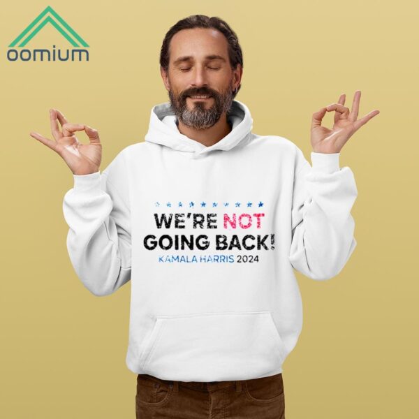 We're Not Going Back Shirt