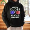 White Dudes For Kamala Harris Shirt