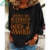 Women's Buckle Up Buttercup You Just Flipped My Witch Switch Shirt