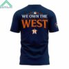 2024 Astros Division Champion We Own The American League West Shirt