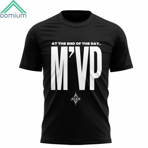 2024 Las Vegas Aces At The End Of The Day MVP Shirt