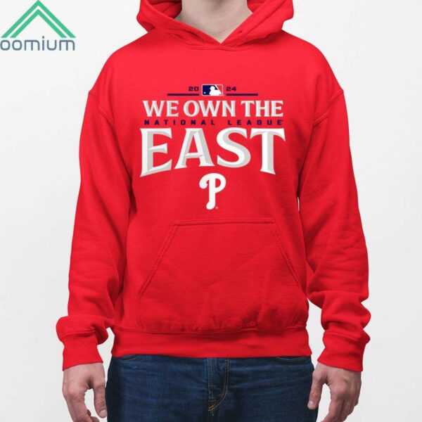 2024 Phillies We Own The East National League Shirt