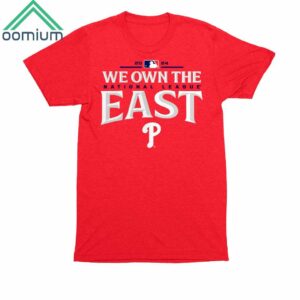 2024 Phillies We Own The East National League Shirt