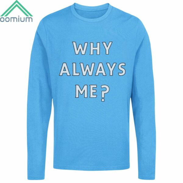 Balotelli Why Always Me Shirt