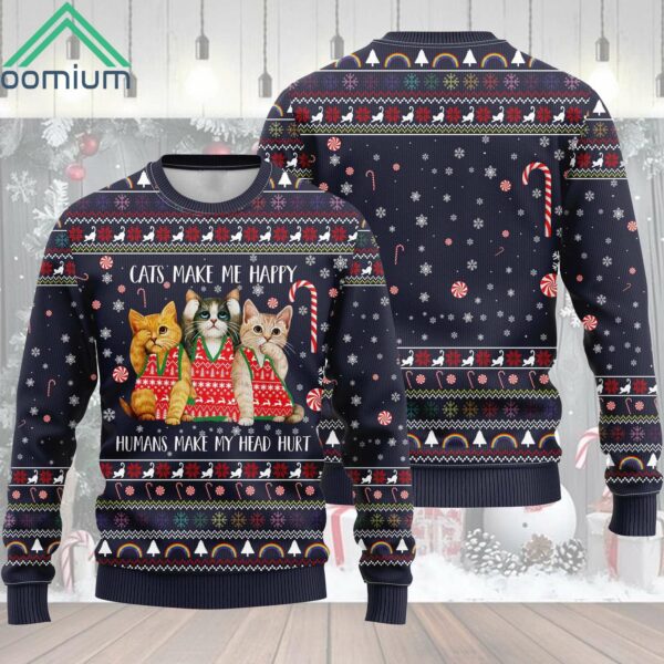 Cat Make Me Happy Cat Make Me Happy Ugly Christmas Sweater 1