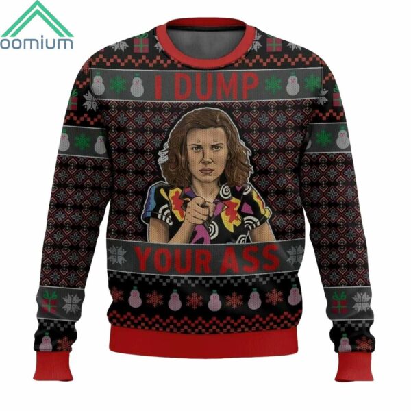 Eleven Stranger Things I Dump Your Ass Ugly Christmas Sweater