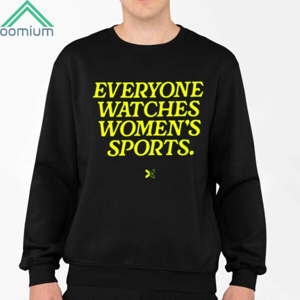 Everyone Watches Womens Sports Together Shirt